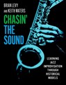 Chasin' the Sound - Brian (Director and Associate Professor of Jazz Studies Levy ; Keith (Professor of Music Waters - 9780197643549