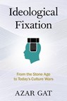 Ideological Fixation - Azar (Ezer Weitzman Professor of National Security Gat - 9780197646700