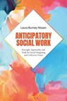 Anticipatory Social Work - Laura (Professor and Former Dean Burney Nissen - 9780197665190