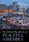 The Oxford Handbook of Peaceful Assembly - Tabatha (Professor of Law Abu El-Haj ; Michael ( Hamilton ; Thomas (Senior Researcher Probert - 9780197674871
