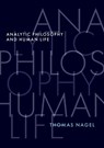 Analytic Philosophy and Human Life - Thomas (University Professor Emeritus Nagel - 9780197681671