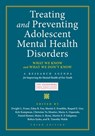 Treating and Preventing Adolescent Mental Health Disorders - Dwight L. (Joseph and Madonna di Giacomo Professor Emeritus of Psychiatry and Professor Emeritus of Psychiatry Evans ; Martin E. P. (Zellerbach Family Professor of Psychology Seligman ; Edna B. (Professor of Psychiatry Foa - 9780197683705