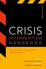 Crisis Intervention Handbook - Kenneth R. (Professor Emeritus Yeager ; Albert R. (Founding Editor Roberts - 9780197687833