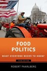 Food Politics - Robert (Betty Freyhof Johnson Class of 1944 Professor of Political Science Paarlberg - 9780197743775