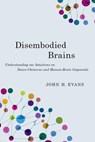 Disembodied Brains - John H. (Professor Evans - 9780197750704