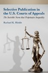 Selective Publication in the U.S. Courts of Appeals - Rachael K. (Associate Professor of Political Science Hinkle - 9780197770085