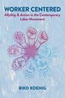 Worker Centered - Biko (Assistant Professor Koenig - 9780197784907