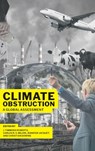 Climate Obstruction - J. Timmons (Ittleson Professor of Environment and Society Roberts ; Carlos R. S. (Professor of International Relations Milani ; Jennifer (Professor of Environmental Science and Policy Jacquet - 9780197787144