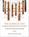 The Classical and Early Romantic Flute - Anne (Flutist Pustlauk - 9780197790915