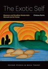 The Exotic Self - Chelsea (Assistant Professor of Music Theory Burns - 9780197792865