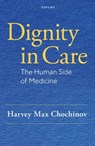 Dignity in Care - Harvey Max (Distinguished Professor of Psychiatry Chochinov - 9780197798133