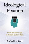 Ideological Fixation - Azar (Ezer Weitzman Professor of National Security Gat - 9780197806821