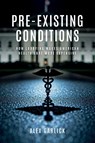Pre-Existing Conditions - Alex (Assistant Professor of Political Science Garlick - 9780197813904