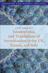 Islamophobia and Translations of Securitization in the UK, France, and Italy - Ugo (Lecturer Gaudino - 9780197815441