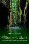 In a Sentimental Mood - Jay (James F. Miller Professor of Humanities and Professor of Philosophy Odenbaugh - 9780197820438