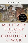 Military Theory and the Conduct of War - Azar Gat - 9780197828489