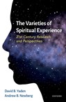 The Varieties of Spiritual Experience - David B. (Assistant Professor Yaden ; Andrew (Research Director at the Marcus Institute of Integrative Health Newberg - 9780197831595