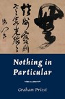 Nothing in Particular - Graham (Distinguished Professor Priest - 9780197844083
