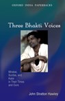 Three Bhakti Voices - John (Professor Stratton Hawley - 9780198085393