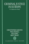 Criminal Justice in Europe - Christopher (Reader in Law Harding ; Phil (Senior Lecturer in Law Fennell ; Nico Jorg - 9780198258070