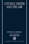 Liturgy, Order and the Law - Rupert D. H. Bursell - 9780198262503