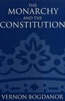 The Monarchy and the Constitution - Vernon (Professor of Politics; Fellow Bogdanor - 9780198293347