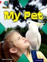 Project X Origins: Red Book Band, Oxford Level 2: Pets: My Pet - Monica Hughes - 9780198300878