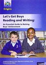 Project X Origins: Let's Get Boys Reading and Writing: An Essential Guide to Raising Boys' Achievement: The Essential Guide to Raising Boys' Achievement - WILSON,  Gary ; Doran, Pippa ; Young, Karen ; Lewis, Maureen - 9780198303763