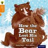 Oxford Reading Tree Traditional Tales: Level 6: The Bear Lost Its Tail - Susan Price ; Nikki Gamble ; Pam Dowson - 9780198339588