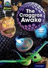 Project X Alien Adventures: Brown Book Band, Oxford Level 11: The Craggrox Awake - Steve Cole - 9780198391241