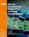 AQA GCSE Combined Science (Synergy): Life and Environmental Sciences Student Book - Ann Fullick ; Jim Breithaupt ; Lawrie Ryan - 9780198395904