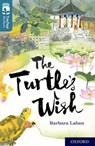 Oxford Reading Tree TreeTops Reflect: Oxford Level 19: The Turtle's Wish - Barbara Laban - 9780198421283