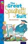 Oxford Reading Tree TreeTops Fiction: Level 10 More Pack A: The Great Spaghetti Suit - Alan MacDonald - 9780198447191