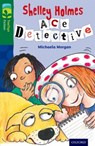 Oxford Reading Tree TreeTops Fiction: Level 12 More Pack A: Shelley Holmes Ace Detective - Michaela Morgan - 9780198447696