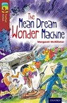 Oxford Reading Tree TreeTops Fiction: Level 15 More Pack A: The Mean Dream Wonder Machine - Margaret McAllister - 9780198448402