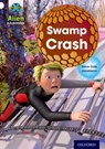 Project X: Alien Adventures: White: Swamp Crash! - Steve Cole - 9780198493396