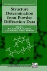 Structure Determination from Powder Diffraction Data - W.I.F. (ISIS FACILITY,  Rutherford Appleton Laboratory, Chilton, Didcot) David ; K. (ISIS Facility, Rutherford Appleton Laboratory, Chilton, Didcot) Shankland ; L.B. (Laboratory of Crystallography, ETH Zurich, Switzerland) McCusker ; Ch. (Laboratory of Crystallography, ETH Zurich, Switzerland) Baerl - 9780198500919