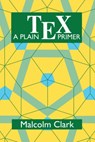 A Plain TEX Primer - Malcolm Clark - 9780198537243