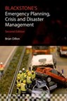 Blackstone's Emergency Planning, Crisis and Disaster Management - Brian (Emergency Management Consultant Dillon - 9780198712909