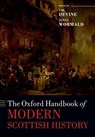 The Oxford Handbook of Modern Scottish History - T. M. (Sir William Fraser Professor of Scottish History and Palaeography and Director of the Scottish Centre of Diaspora Studies Devine ; Jenny (University of Edinburgh Wormald - 9780198713630
