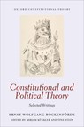 Constitutional and Political Theory - Ernst-Wolfgang (Professor Emeritus Bockenforde - 9780198714972