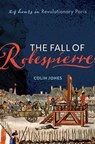 The Fall of Robespierre - Colin (Emeritus Professor of Cultural History Jones - 9780198715955