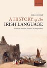 A History of the Irish Language - Aidan (Lecturer Doyle - 9780198724766