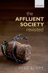 The Affluent Society Revisited - Mike (Emeritus Professor Berry - 9780198746423