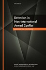 Detention in Non-International Armed Conflict - Lawrence (Lecturer in Law Hill-Cawthorne - 9780198749929