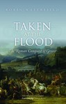 Taken at the Flood - Robin (Writer and translator) Waterfield - 9780198767473