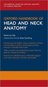 Oxford Handbook of Head and Neck Anatomy - Daniel R. (Specialist Registrar Oral and Maxillofacial Surgery van Gijn ; Jonathan (Consultant Plastic and Reconstructive Surgeon Dunne - 9780198767831