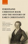 Ferdinand Christian Baur and the History of Early Christianity - Martin (Department of New Testament Studies Bauspiess ; Christof (Professor of New Testament Studies Landmesser ; David (Assistant Professor of Biblical Studies Lincicum - 9780198798415