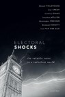 Electoral Shocks - Edward (Professor of Social and Political Science Fieldhouse ; Jane (Professor of Political Science and British Politics Green ; Geoffrey (Official Fellow in Politics Evans ; Jonathan (Hallsworth Fellow Mellon - 9780198800590