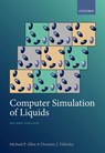 Computer Simulation of Liquids - Michael P. (Emeritus Professor and Visiting Fellow Allen ; Dominic J. (Director and Titulair Professor of Chemistry Tildesley - 9780198803201